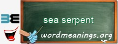 WordMeaning blackboard for sea serpent